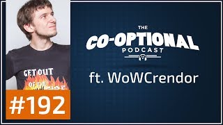 The Co-Optional Podcast Ep. 192 ft. Crendor [strong language] - October 19th, 2017