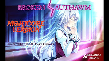 Broken Authawm -  Nightcore