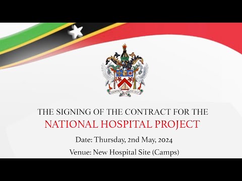 Signing Ceremony for the National Hospital Project | Ministry of Health (SKN) - May 2, 2024