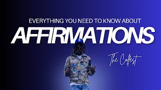 Literally Everything You Need To Know About Affirmations