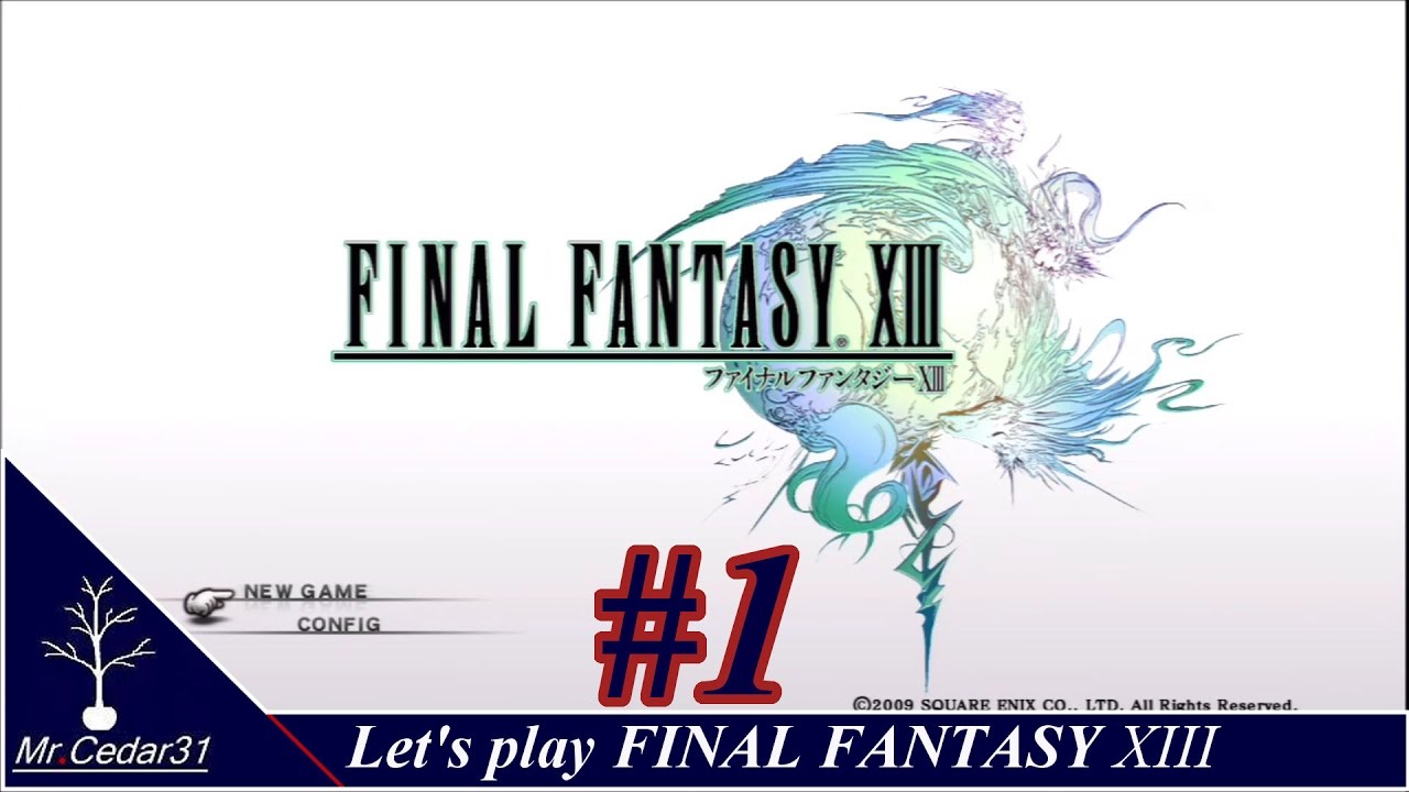 No 1 Let's Play FINAL FANTASY XIII. ファイナル ファンタジーXIII