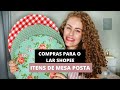 COMPRAS SHOPEE / COMPRAS PARA O LAR SHOPEE / COMPRA PRA MESA POSTA SHOPEE