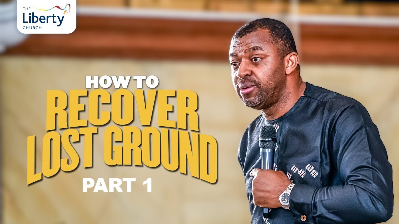 How To Recover Lost Ground - First Service | Apostle Gideon Odoma | The Liberty Church