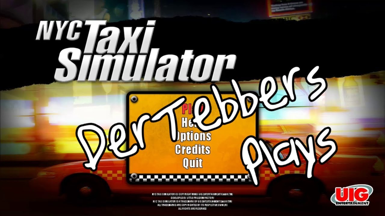 DerTebbers Plays - NYC Taxi Simulator