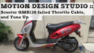 Scooter QMB139 GY6 49cc Failed Throttle Cable and Tune Up