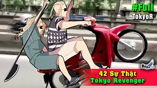 42 Sự Thật Tokyo Revengers - Vòng Lặp Thời Gian - Quay Xe Cháy Lốp