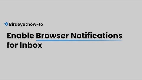 Enable Browser Notifications for Inbox