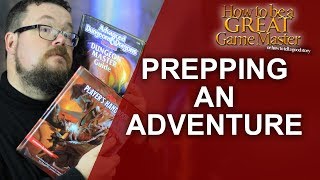Great GM: How to prepare an adventure for your Role Playing game - RPG Great Game Master Tips