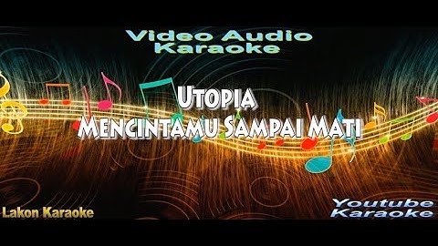 Utopia Mencintamu Sampai Mati Karaoke