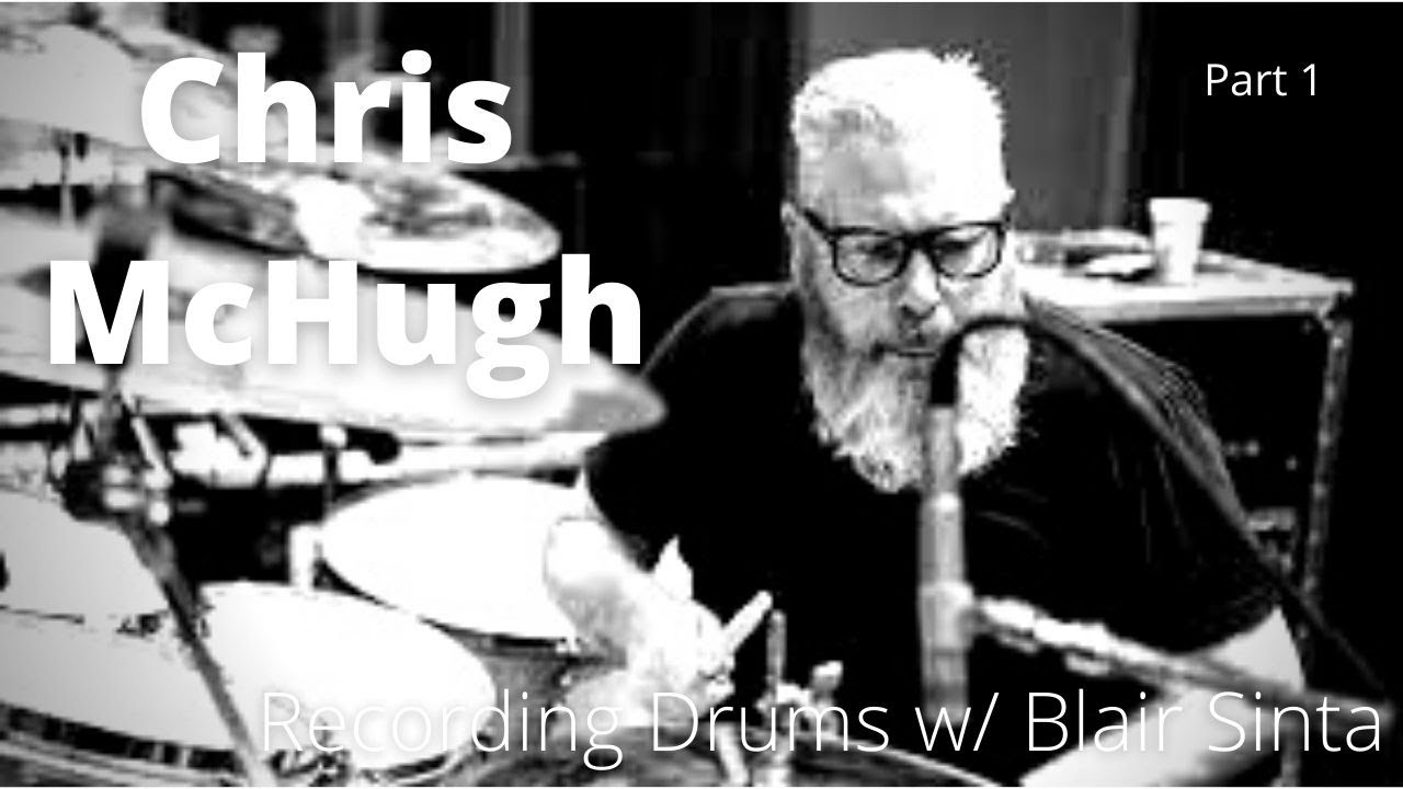 Recording Drums w/ Blair Sinta - Chris McHugh  Part 1 (Keith Urban, Carrie Underwood, Faith Hill)