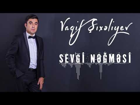 Vaqif Sixaliyev - Sevgi Negmesi (Official Audio)
