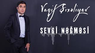Vaqif Sixaliyev - Sevgi Negmesi (Official Audio)