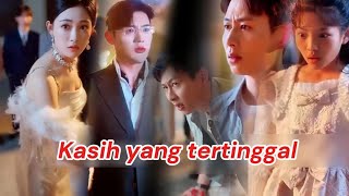 Drama China Kasih Yang Tertinggal dramachina dramashorts dramachina2025 dramachinaterbaru