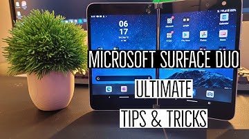 Microsoft Surface Duo Tips and Tricks