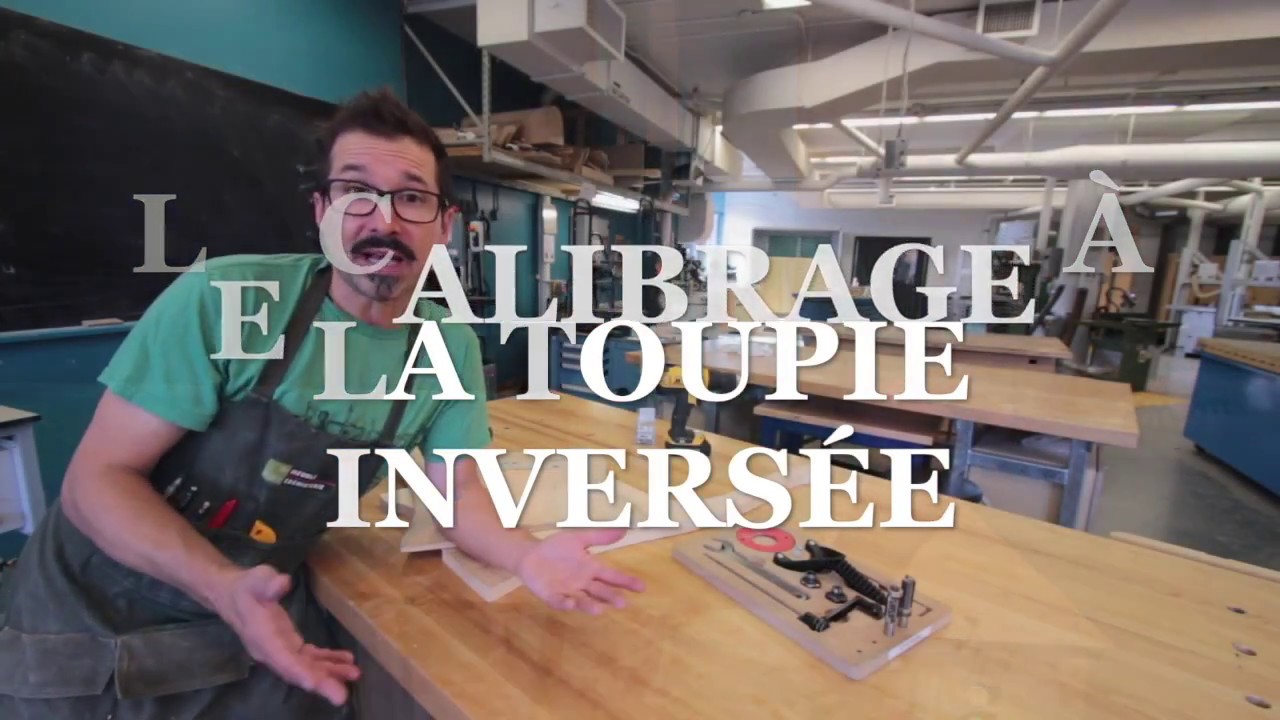 Le calibrage à la toupie inversée YouTube