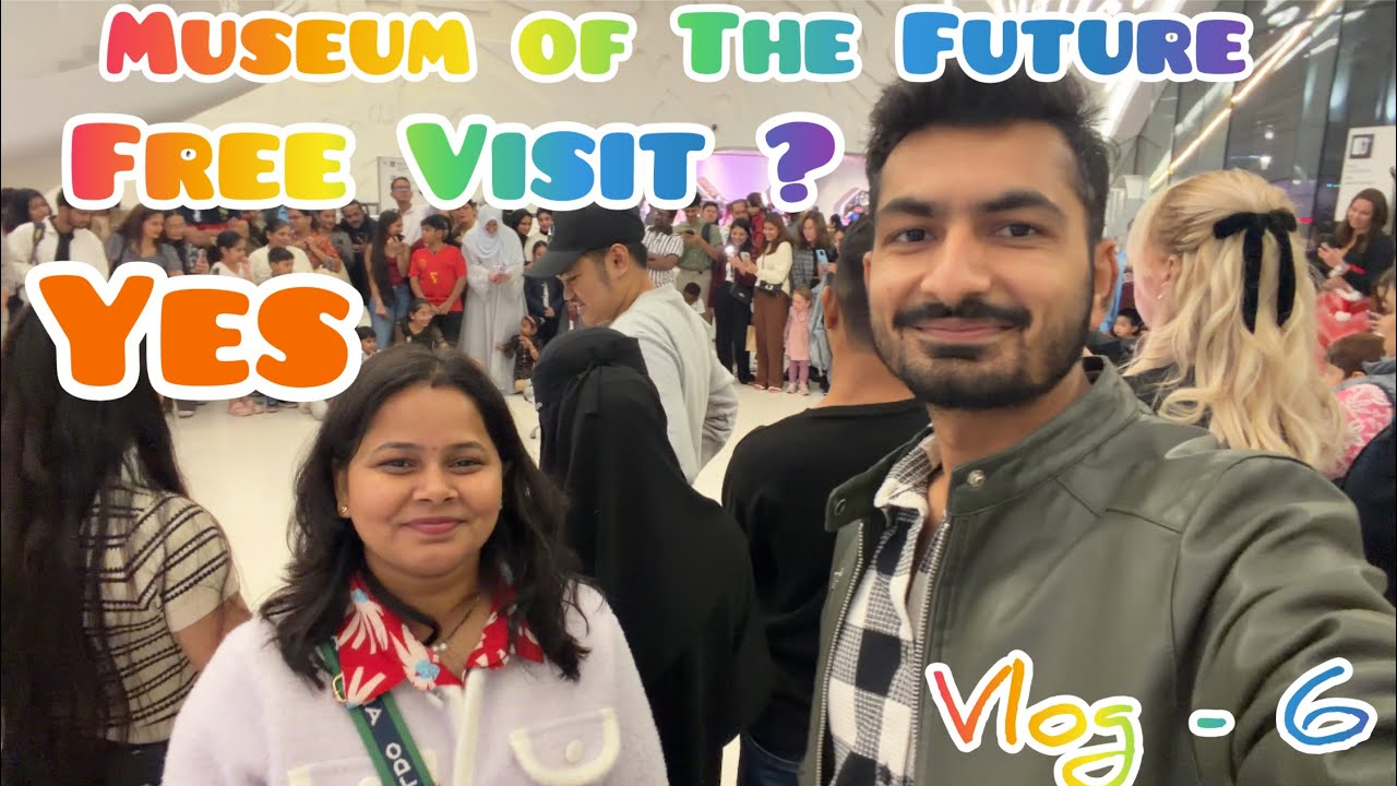 Museum of the Future Dubai 🇦🇪 | 2071 Ka Experience | Hindi Vlog | FREE ENTRY 😎