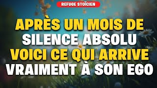 VOICI CE QUI BRISE L’EGO DE CETTE PERSONNE APRÈS UN MOIS DE SILENCE TOTAL | STOÏCISME