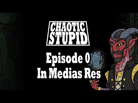 CHAOTIC STUPID | EP 0 | IN MEDIAS RES