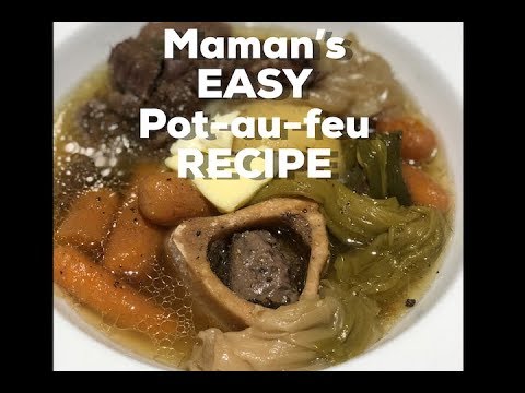 Maman S French Pot Au Feu Recipe Super Easy Recipe Youtube