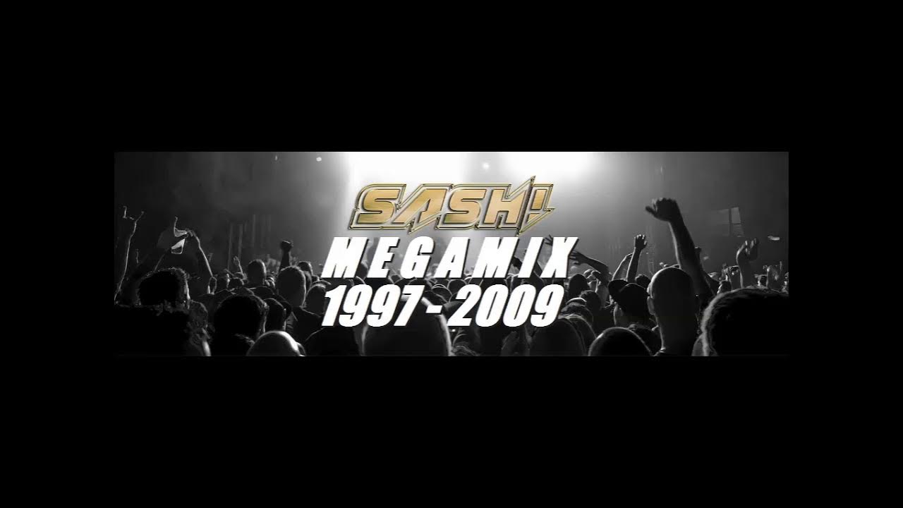SASH! - The Megamix (All the Hits 1997 - 2009)