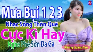 Mưa Bụi 1 2 3 Remix➤Top 28 Bài Nhạc Sống Đang Làm Mưa Làm Gió Các BXH - Mở To Hết Cỡ Phê Sởn Da Gà