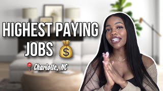 top 10 HIGHEST paying jobs in Charlotte, NC!