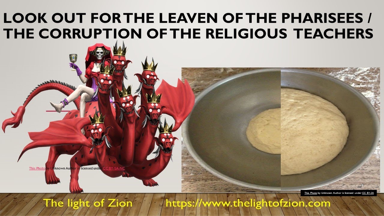 Beware of the leaven of the Pharisees / the religious teachers and leaders.