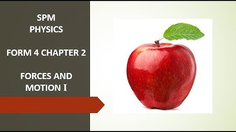 SPM 物理複習 KSSM課程 Form 4 Chapter 2 Force and Motion I