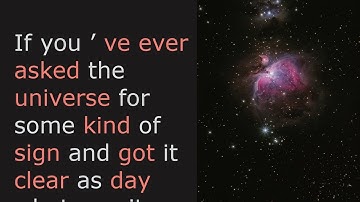 If you’ve ever asked the universe for some kind of sign and got it ...