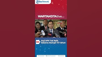 Gaji DPR Tak Naik 15 Tahun, Wakil Ketua DPR: “Mungkin Menkeu Kasian sama Anggota”