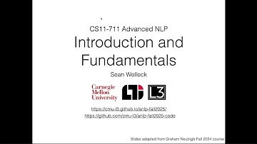 CMU Advanced NLP Fall 2025 (1): Introduction & Fundamentals