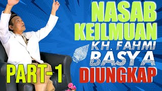 Mengungkap Nasab Keilmuan KH. Fahmi Basya (Part-1)