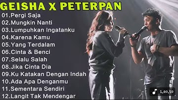 Geisha x peterpan lagu pop paling enak di dengar saat santai 