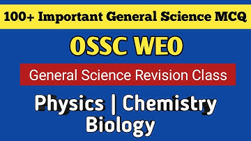 OSSC WEO 2021 | General Science Revision Class | General Awareness
