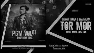 Tor Mor Jable Maya Hoge Na💙 | Pgm Rmx Vol. 01| DjVKR Bhai Remix | Visarjan Special Remix 2022