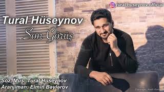 Tural Huseynov - Son Gorus | Azeri Music [OFFICIAL] Resimi