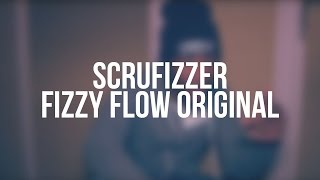 Scrufizzer | Fizzy Flow Original