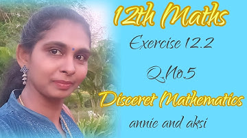 12th Maths📓Exercise 12.2 📓Q.No.5📓 Chapter 12 📓Discerete Mathematics 📓TN Samacheer Kalvi Syllabus
