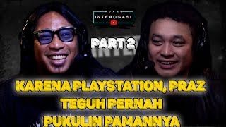INTERROGATION ROOM: PRAZ TEGUH ONCE HIT HIS UNCLE BECAUSE OF PLAYSTATION