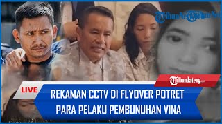 🔴Rekaman CCTV di Flyover Potret Para Pelaku Pembunuhan Vina | Aep Dituding Bersaksi Bohong