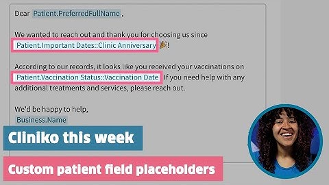 Cliniko this week: Custom patient field placeholders