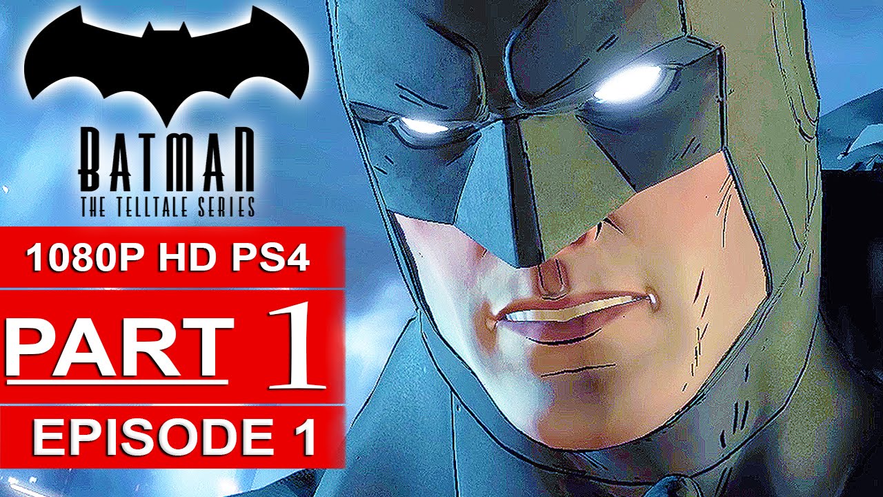 BATMAN Telltale EPISODE 1 Gameplay Walkthrough Part 1 [1080p] No Commentary  (BATMAN Telltale Series) - YouTube