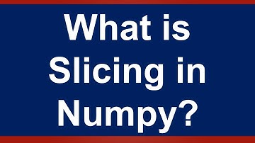 What is slicing in Numpy: Urdu/Hindi Lesson 6