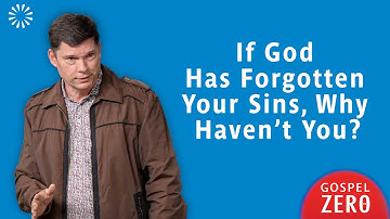 If God Has Forgotten Your Sins, Why Haven’t You? | Andrew Farley