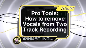Pro Tools: Remove Vocals from Two Track Recording | WinkSound