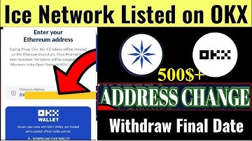 Ice Token Withdrawal Date | Ice Listed On OKX |  Ice Network Change Wallet। Ice Network Withdraw OKX