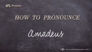 How to Pronounce Amadeus (Real Life Examples!)