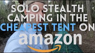 Solo Stealth Camping in the Cheapest Tent on Amazon by Our Simple Story 1,463 views 2 years ago 13 minutes, 6 seconds