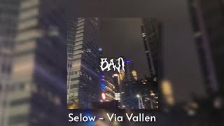 selow - via vallen [speed up]