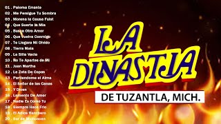 La Dinastía De Tuzantla Sus Mejores Canciones - Éxitos Viejitos De Oro - Puro Tierra Caliente